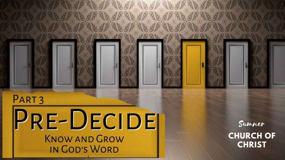 Pre-Decide - Part 3  - 2 Tim 3:14 – 4:2